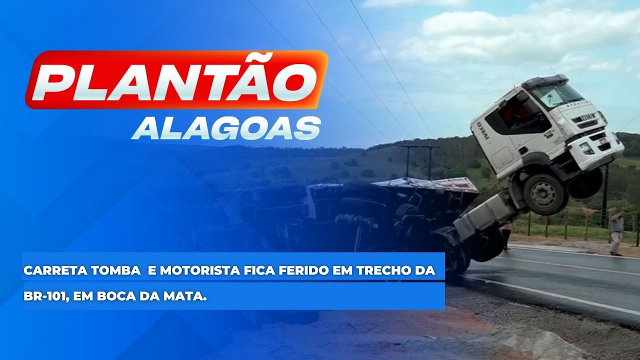 Carreta tomba e motorista fica ferido em trecho da BR-101, em Boca da Mata.