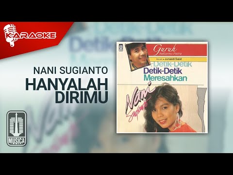 Nani Sugianto – Hanyalah Dirimu (Official Karaoke Video)