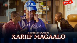 Part 12: Injineere to Waardiye | Xariif Magaalo |Short film