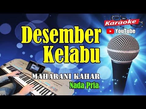 DESEMBER KELABU – Maharani Kahar [ KARAOKE HD ] Nada Pria