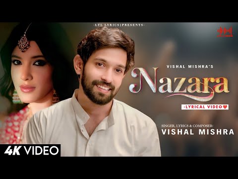 Nazara (LYRICS)- Aankhon Ki Gustaakhiyan | Vishal Mishra | Vikrant Massey & Shanaya Kapoor