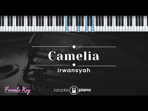 Camelia – Irwansyah (KARAOKE PIANO – FEMALE KEY)