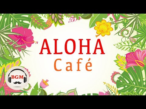 Hawaiian Cafe Music - Relaxing Guitar Background Instrumentals for Study, Work