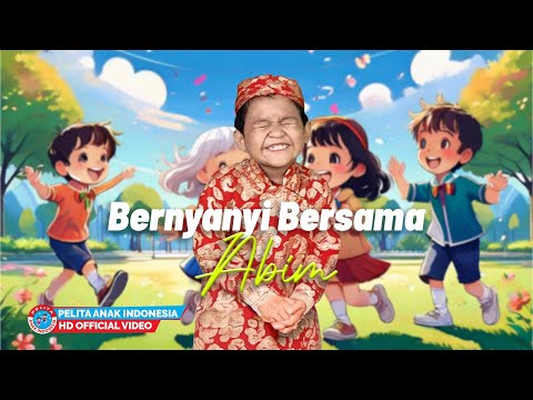 Lagu Anak Indonesia - Bernyanyi Bersama Abim