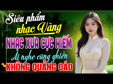 Nhạc Sống Trữ Tình HAY NHẤT THÁNG 7 | Ca Nhạc Chọn Lọc TOÀN BÀI GIỌNG CA ĐỘC LẠ CÓ 102