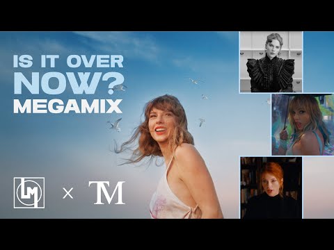 Taylor Swift - Is it Over Now? (Taylor's Version) Megamix - Lukas Mashups X Tom's Mashups