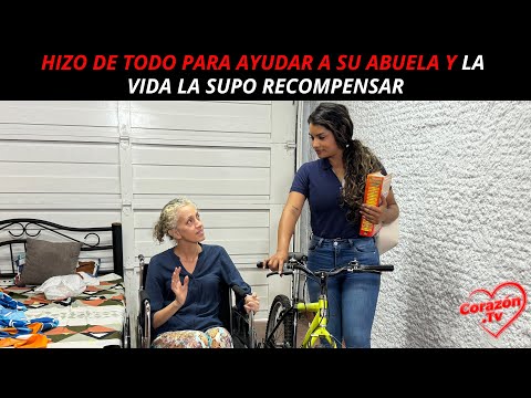 Hizo de todo para ayudar a su abuela y la vida la supo recompensar