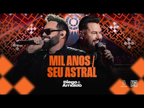 Diego & Arnaldo - Mil Anos / Seu Astral - Ao Vivo em São Paulo