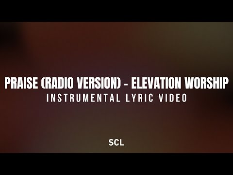 Praise Radio Version | Elevation Worship | SCL (Christian Karaoke with Lyrics)