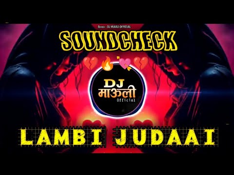 Lambi judai Dj Song 💔 लंम्बी जुदाई | Soundcheck | Old Hindi | Dj Mauli mk Official | DJ old is gold