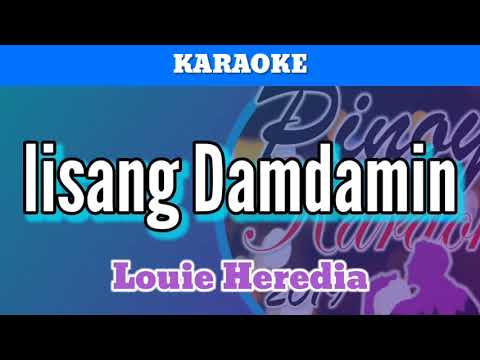 Iisang Damdamin by Louie Heredia (Karaoke)