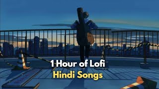 1 Hour of Lofi Song | Heart Broken Songs 💔|  | Lo-Fi Music 🎶 APVEDITING| Bollywood Song|