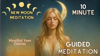 New Moon Manifestation Meditation | Set Powerful Intentions & Align With Energy of New Beginnings