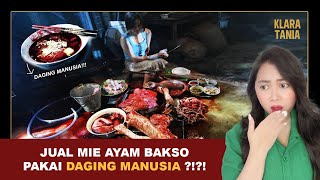JUAL MIE BAKSO PAKAI DAGING MANUSIA ?!?! | Alur Cerita Film oleh Klara Tania
