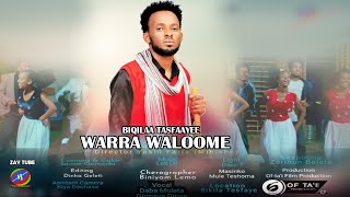 Biqilaa Tasfaayee - WARRA WALOOME -  New Ethiopian Music - Oromo cultural video - 2025.