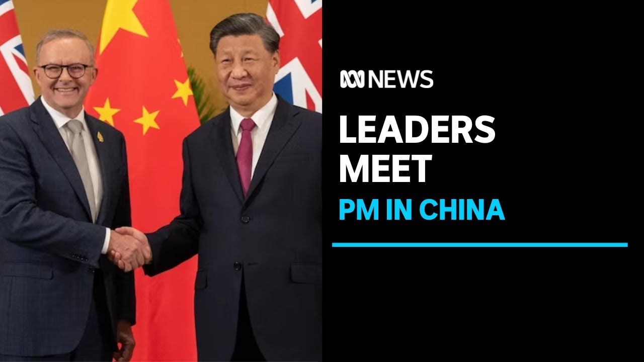 Anthony Albanese invites Xi Jinping to Australia after landmark Beijing summit