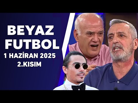 Beyaz Futbol 1 Haziran 2025 2.Kısım / İŞTE 2024-2025 SEZONU EN'LERİ
