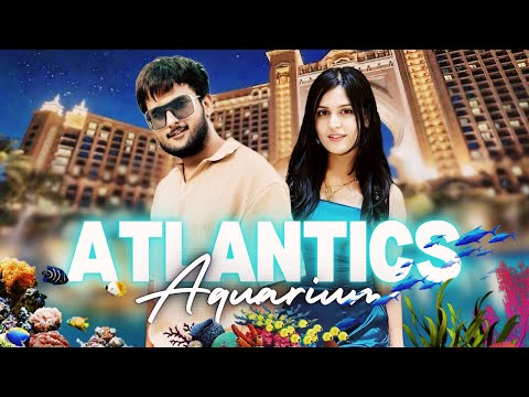 #Exploring # Aquatic Wonders ki Duniya @Atlantis Hotel#