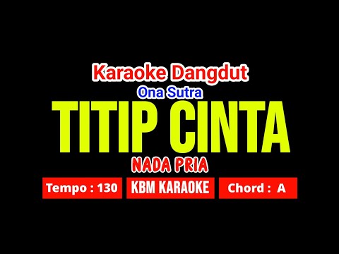 TITIP CINTA KARAOKE!! Ona Sutra | Nada Pria