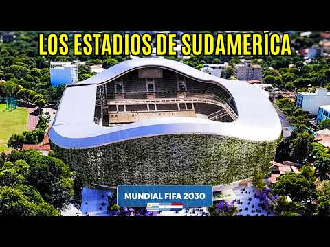 Los HISTÓRICOS ESTADIOS de Sudamérica para el Mundial 2030