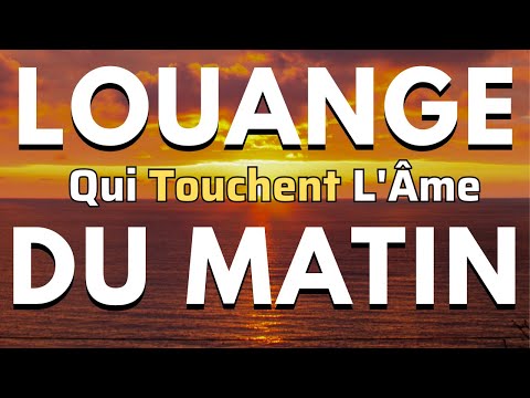 Louanges Puissantes Pour Accueillir la Paix et la Lumière de Dieu Dès le Réveil | Adoration
