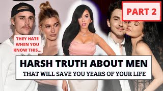Even MORE Harsh Truths About Men That Will Save You Years of Your Life (Part 2)