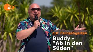 Buddy – "Ab in den Süden" | ZDF-Fernsehgarten