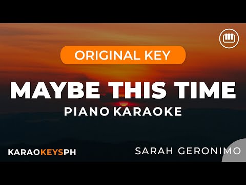 Maybe This Time – Sarah Geronimo (Piano Karaoke)