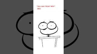 Bro Is Trustable 😅 (Animation Meme) #shorts