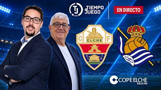 🔴DIRECTO🔴 ELCHE CF - REAL SOCIEDAD