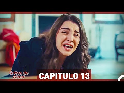 Gritos de Amor Capítulo 13 (HD) (Español Doblado)