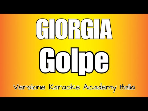 GIORGIA – GOLPE (Versione Karaoke Academy Italia)