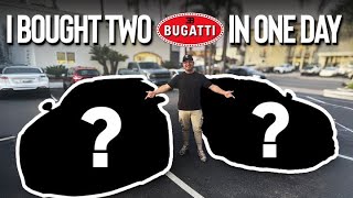 I Bought TWO Bugattis in One Day!