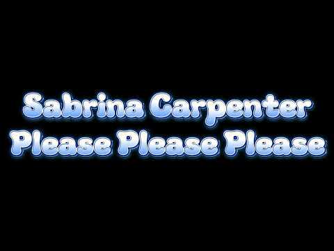 Sabrina Carpenter - Please Please Please (Lyrics)