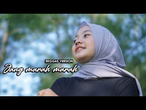 SAYANG JANG MARAH MARAH REGGAE VERSION BY JOVITA AUREL