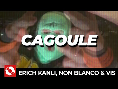 ERICH KANLI, NON BLANCO & VIS - CAGOULE (OFFICIAL HD VERSION AGGROTV)
