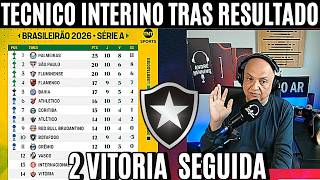 NOTICIAS DO BOTAFOGO   TECNICO INTERINO  TRAS BOM RESULTADO 2 VITORIAS NA SEQUENCIA  NO GLORIOSO .