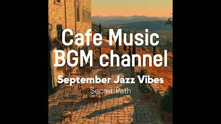 Cafe Music BGM channel - Secret Path (Official Music Video)