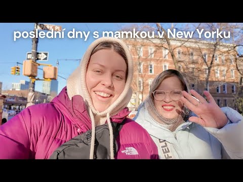 poslední dny s mamkou v New Yorku | NYC Diaries