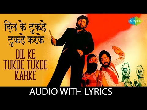 Dil Ke Tukde Tukde Karke Muskurake Chal Diye