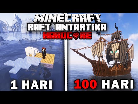 100 Hari Minecraft RAFT Samudera Antartika Hardcore