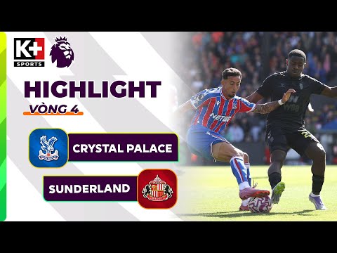 CRYSTAL PALACE - SUNDERLAND | ĐẠI BÀNG BẤT ỔN, BẢN LĨNH ẤN TƯỢNG CỦA MÈO ĐEN | NGOẠI HẠNG ANH 25/26 thumbnail