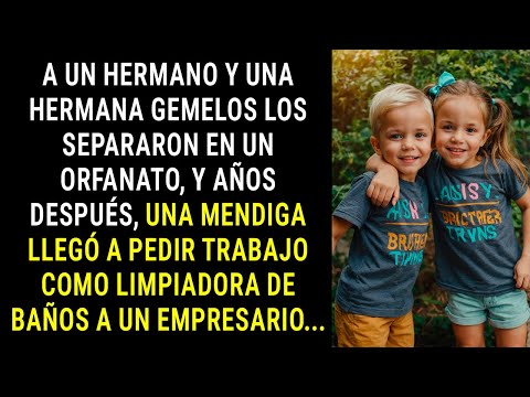 A un hermano y una hermana gemelos los separaron en un orfanato, y años después, una mendiga llegó..