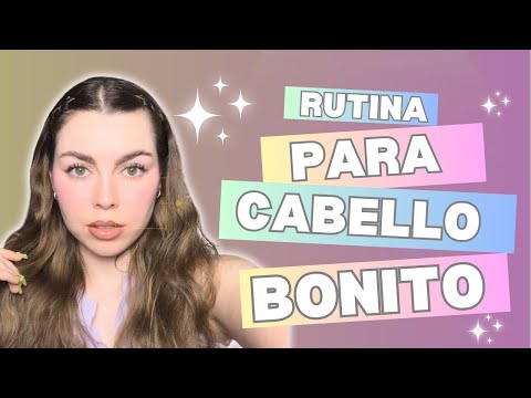 Rutina para cabello BONITO │ Mi rutina actualizada