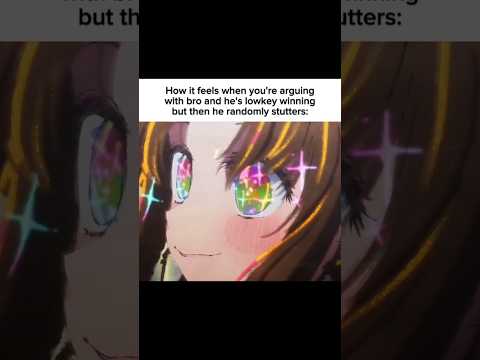 POV: How it feels when you're arguing with bro and he stutters #anime #relatable #fypシ゚viral