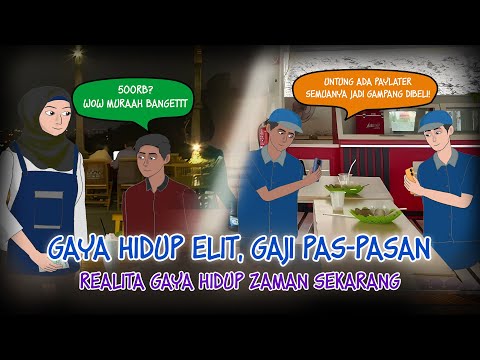 Gaya Hidup Elit, Gaji Pas-Pasan 1 - Realita Gaya Hidup Zaman Sekarang | #Dramaanimasi #Animasiazab