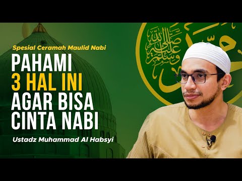 Tahapan Mencintai Nabi Muhammad SAW -  Habib Muhammad Al-Habsyi