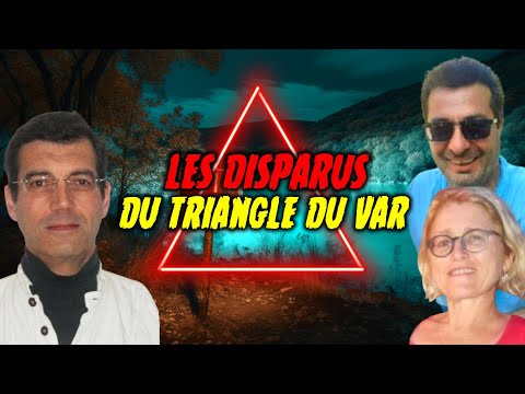 Les DISPARITIONS ÉTRANGES du TRIANGLE DU VAR : Dupont de Ligonnès, Sylvain Ravat, Nathalie Prince...
