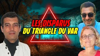Les DISPARITIONS ÉTRANGES du TRIANGLE DU VAR : Dupont de Ligonnès, Sylvain Ravat, Nathalie Prince...