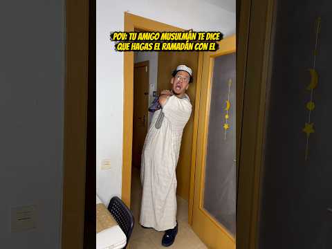 TU AMIGO MUSULMÁN ☪️ TE DICE QUE HAGAS EL RAMADÁN CON EL